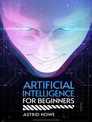 cover image of ARTIFICIAL INTELLIGENCE FOR BEGINNERS